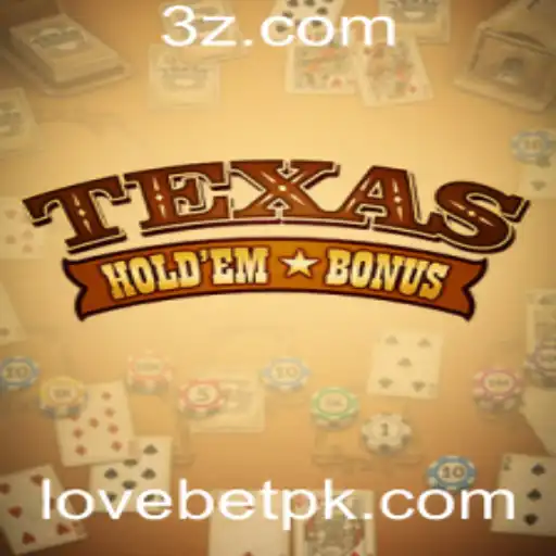 Descubra o Universo do Texas Hold'em Bonus com LOVEBET